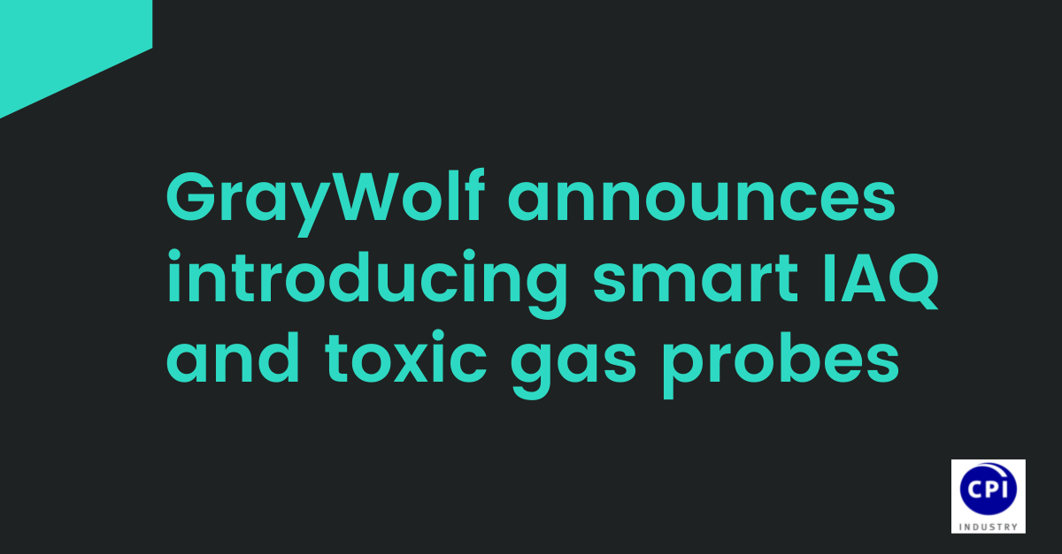 GrayWolf announces introducing smart IAQ and toxic gas probes