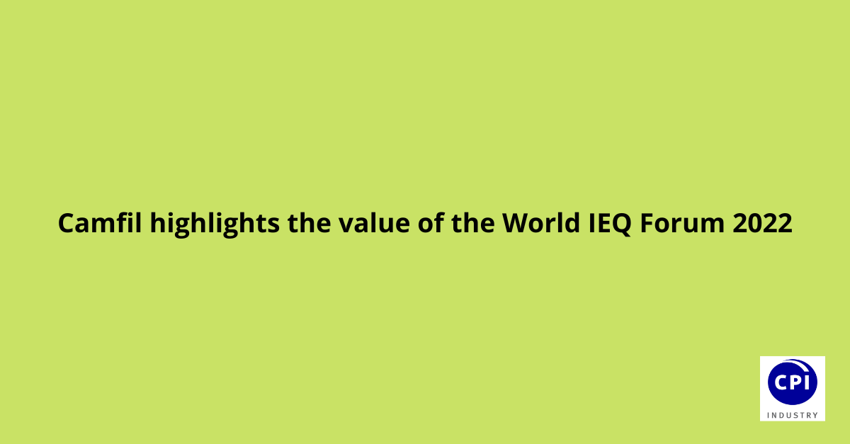 Camfil highlights the value of the World IEQ Forum 2022