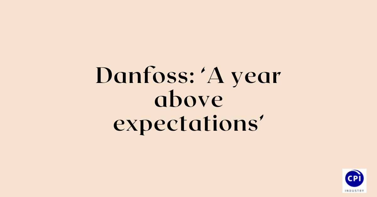 Danfoss: ‘A year above expectations’