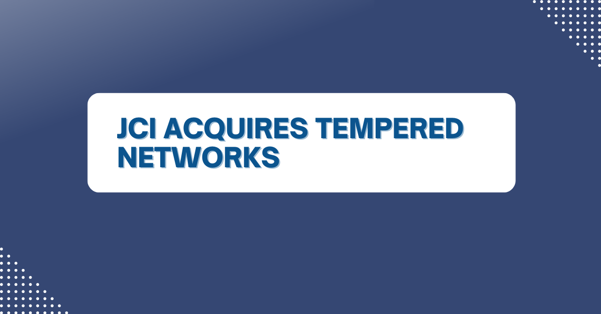 JCI acquires Tempered Networks