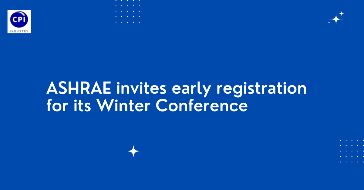 ASHRAE invites early registration for its Winter Conference