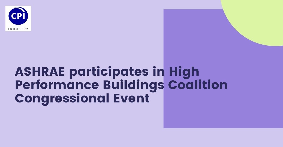 ASHRAE participates in High Performance Buildings Coalition Congressional Event