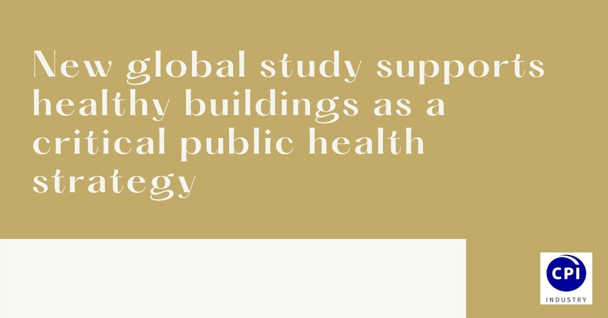 New global study supports healthy buildings as a critical public health strategy