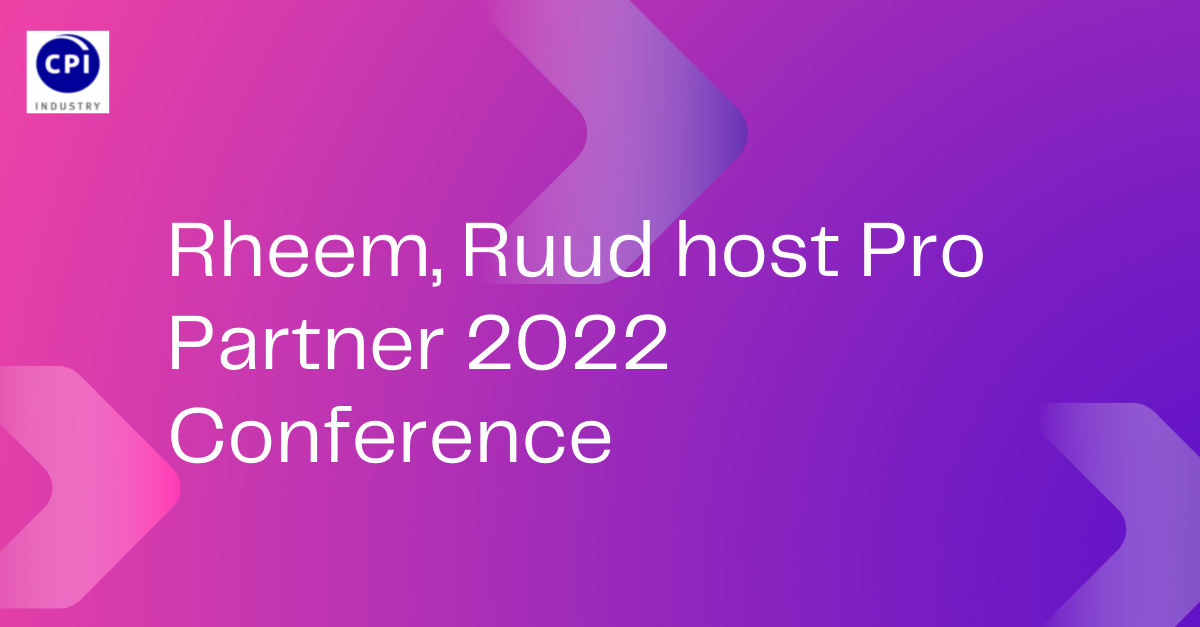 Rheem, Ruud host Pro Partner 2022 Conference