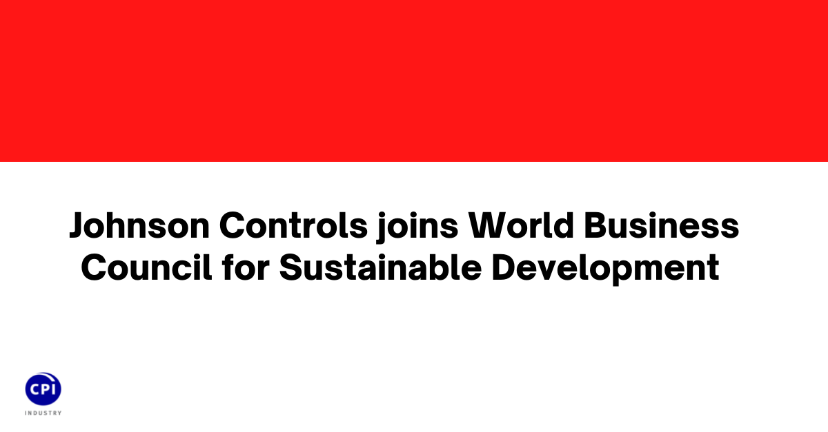 Johnson Controls joins World Business Council for Sustainable Development