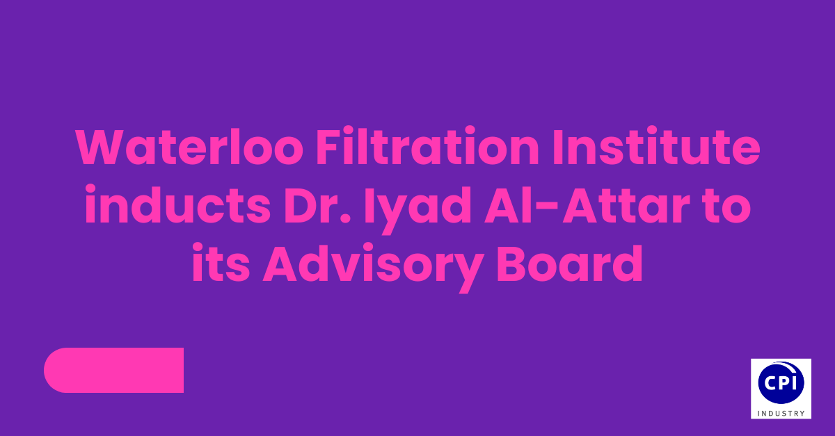 Waterloo Filtration Institute inducts Dr. Iyad Al-Attar to its Advisory Board